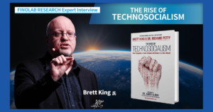 [Expert Interview]『The Rise of Technosocialism』 Brett King氏