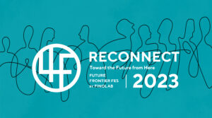 Future Frontier Fes by FINOLAB (4F) 2023—RECONNECT—